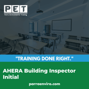AHERA Building Inspector Initial Certification training in Concord, CA Parra Environmental Bay Area