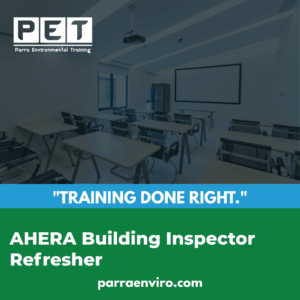 AHERA Building Inspector Refresher Certification training in Concord, CA Parra Environmental Bay Area