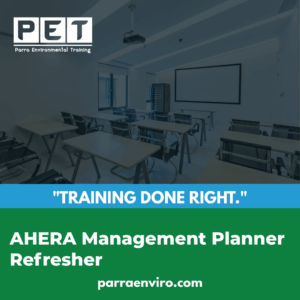 AHERA Management Planner Refresher Certification training in Concord, CA Parra Environmental Bay Area