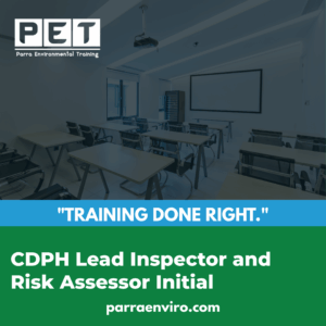 CDPH Lead Inspector and Risk Assessor Initial Certification training in Concord, CA Parra Environmental Bay Area